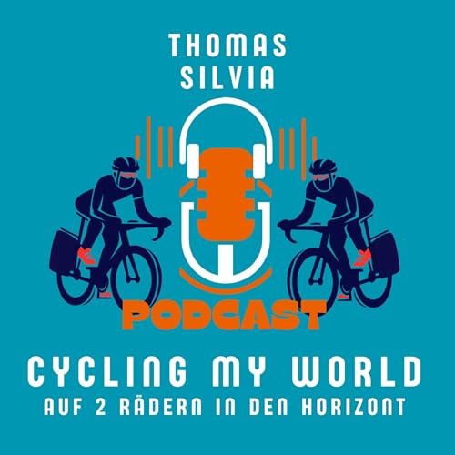 CYCLING MY WORLD &ndash; Auf 2 R&auml;dern in den Horizont Podcast Por Thomas Widerin und Silvia Burke arte de portada