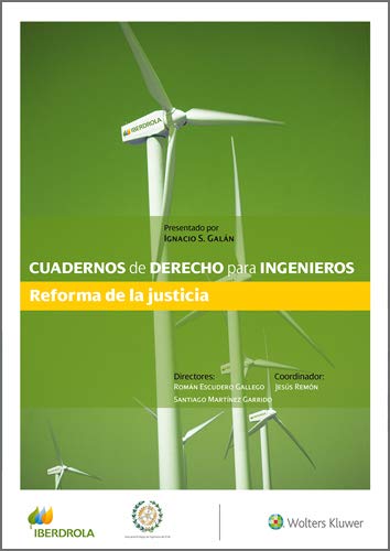 Cuadernos de Derecho para Ingenieros. Reforma de la justicia (Número 40) (Spanish Edition)