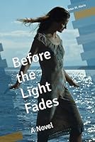 Before the Light Fades: A Novel (The Rain and Light Collection) B0G29CLJ6N Book Cover