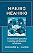 Making Meaning: A Constructivist Approach to Counseling and Group Work in Education