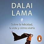 Sobre la felicidad, la vida y cómo vivirla