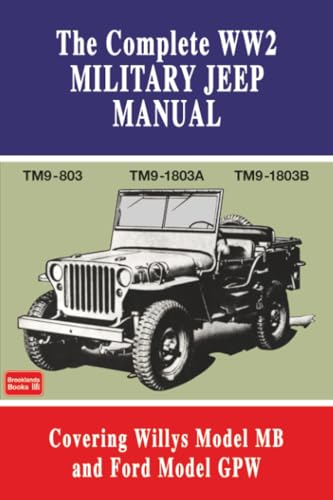 The Complete WW2 Military Jeep Manual (Brookland Military Vehicles)