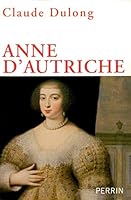 Anne d'Autriche, mère de Louis XIV 2010044746 Book Cover