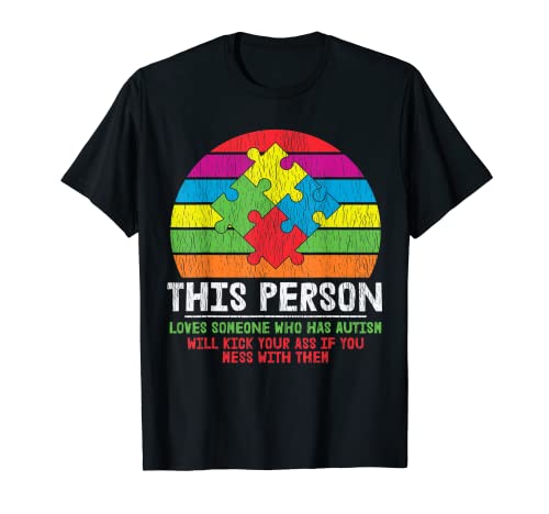 Esta persona ama a alguien que tiene autismo Niños y niñas conciencia Camiseta