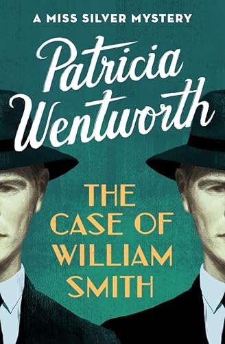 The Case of William Smith (The Miss Silver Mysteries Book 13)