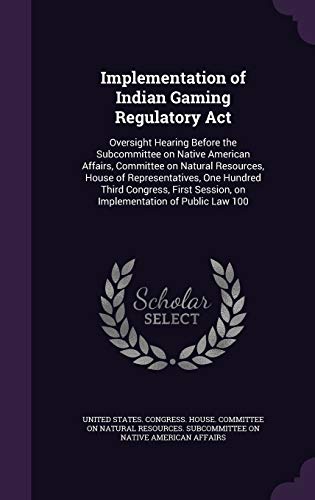 Implementation of Indian Gaming Regulatory ACT:... 1342019105 Book Cover