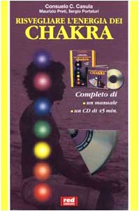 Risvegliare l'energia dei chakra. Con CD-ROM