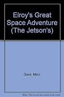 Elroy's Great Space Adventure 0448400774 Book Cover