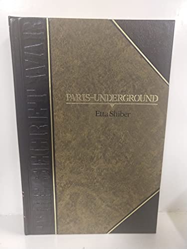 Paris Underground (Classics of World War II the Secret War)