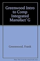 Introduction to Computer-Integrated Manufacturing 0155416278 Book Cover