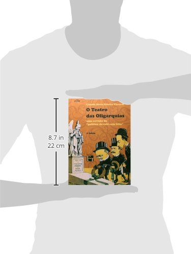 O Teatro das Oligarquias. Uma Revisão Da 