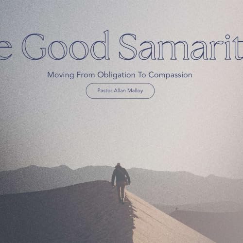 Sundays at New Life - The Good Samaritan - Pastor Allan Malloy