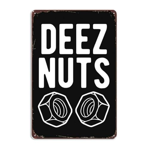 Funny Deez Nuts Signs Wall Decor Vintage Metal Tin Sign Wall Art Poster for Office Bathroom Man Cave Bar Bedroom Room Wall Decorations Gift 8x12 Inch