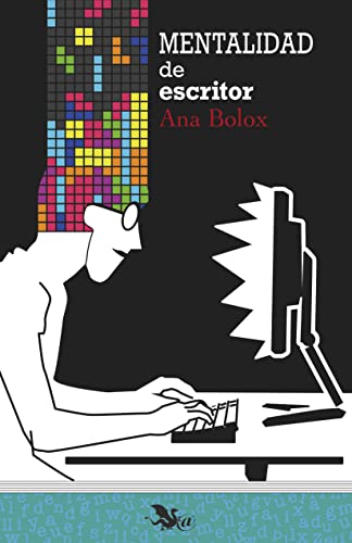 Mentalidad de escritor (Libros para escritores nº 6)
