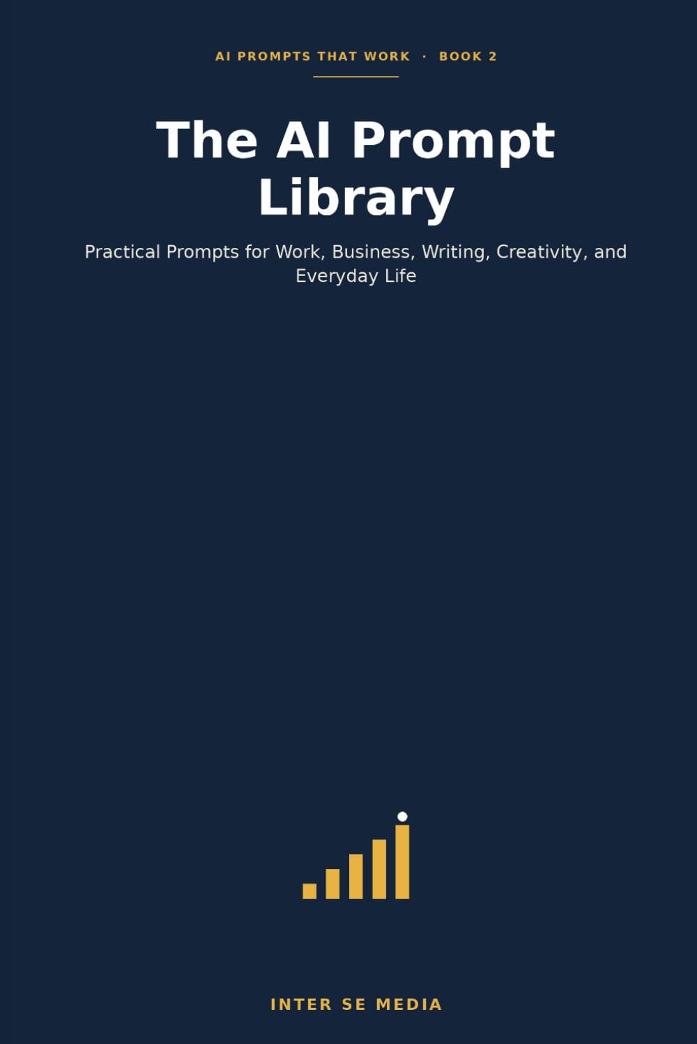 The AI Prompt Library: 200+ Ready-to-Use Prompts and the R.C.T.F.E.S. Framework for Freelancers, Creators, and Solopreneurs
