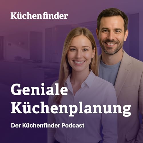 Page de couverture de Geniale Küchenplanung - der Küchenfinder Podcast