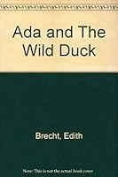 Ada and the wild duck B0007E9ERY Book Cover