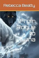 From Rogue to Luna B0G2Y96YKH Book Cover