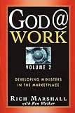 God @ Work: Developing Ministers in the Marketplace, Vol. 2