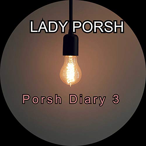  Porsh Diary 3