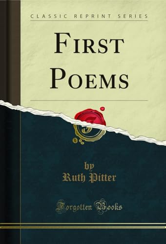 First Poems (Classic Reprint)