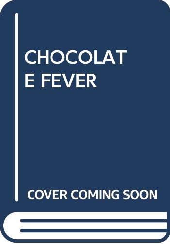 Chocolate Fever 0440213711 Book Cover