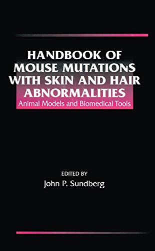Handbook of Mouse Mutations with Skin and Hair Abnormalities: Animal Models and Biomedical Tools (Studies in Advanced Mathematics) (English Edition) - Sundberg, John P.