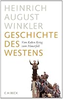 Geschichte des Westens: Vom Kalten Krieg zum Mauerfall 3406669840 Book Cover