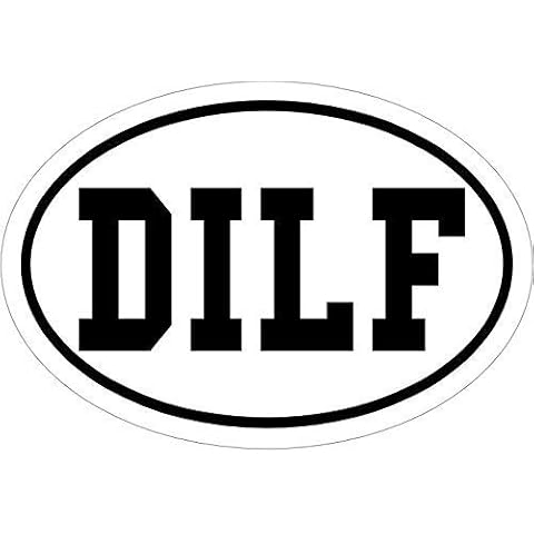 ION Graphics Funny Decal - Oval DILF Dad I Would Like to F Vinyl Sticker - Funny Bumper Sticker - Joke Decal - Perfect Father Joke or Gag Gift - Made in The USA Size: 4.7 x 3.3 inch Cover