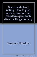 Successful direct selling: How to plan, launch, promote and maintain a profitable direct-selling company 0138607265 Book Cover