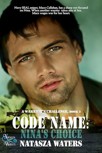 Code Name: Nina's Choice (A Warrior's Challenge Series Book 3)