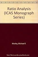 Ratio Analysis (ICAS Monograph Series) 0852582331 Book Cover