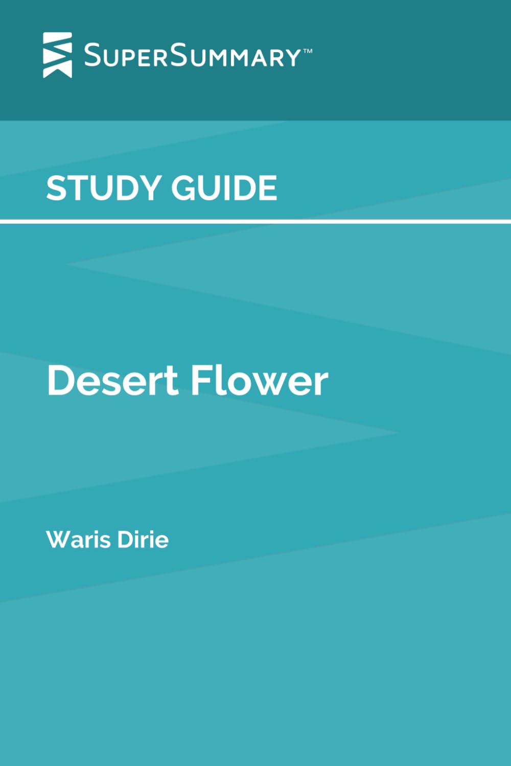 Study Guide: Desert Flower by Waris Dirie (SuperSummary) Paperback – March 15, 2024