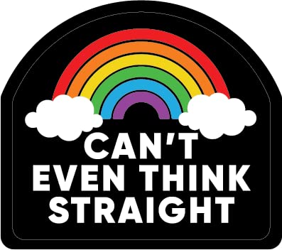 Sticker Can't Even Think Straight 12,7 cm pour exprimer votre fierté et humour au quotidien