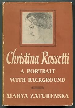 Christina Rossetti: A Portrait With Background - 1st Edition/1st Printing