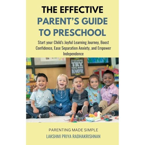 The Effective Parent's Guide to Preschool by Lakshmi Priya Radhakrishnan episode artwork
