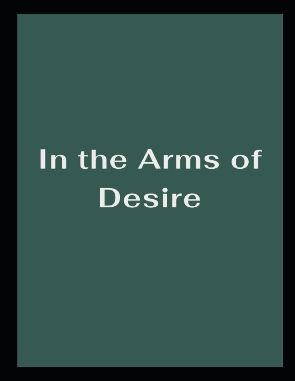 In the Arms of Desire