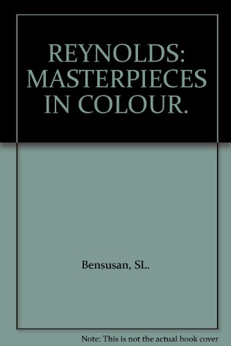 REYNOLDS: MASTERPIECES IN COLOUR. B001GTGH6U Book Cover