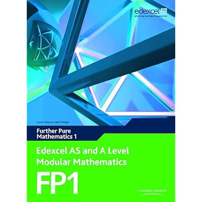 Edexcel AS and A Level Modular Mathematics - Further Pure Mathematics 1