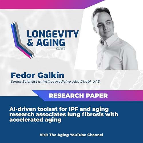 Longevity & Aging Series (S4, E1): Fedor Galkin