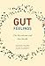 Gut Feelings: The Microbiome and Our Health