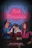 Those Pink Mountain Nights