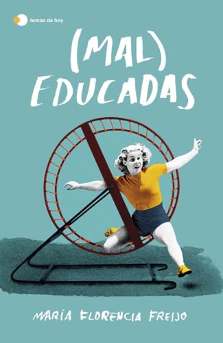 (Mal) Educadas (temas de hoy)