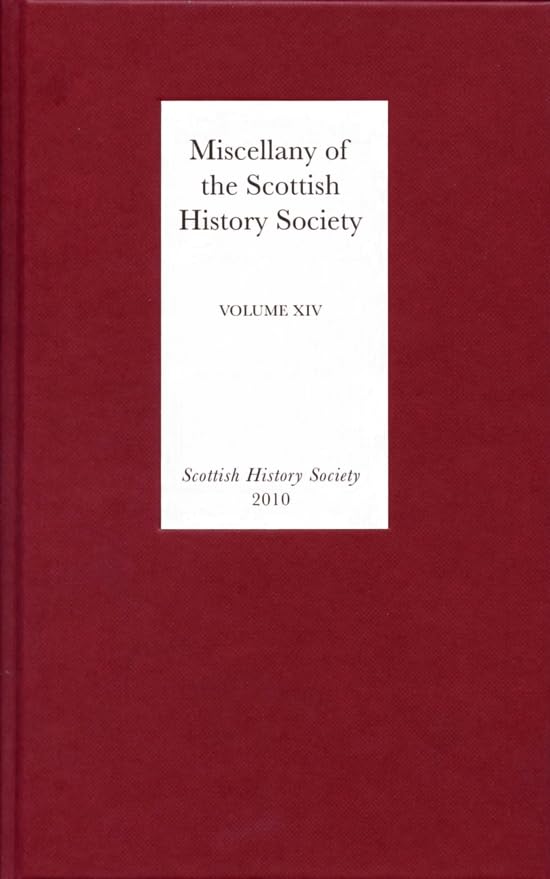 Miscellany of the Scottish History Society, volume XIV: 4 (Scottish History Society 6th Series)