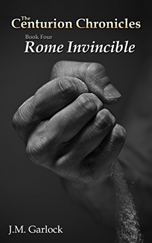 The Centurion Chronicles Book Four 
