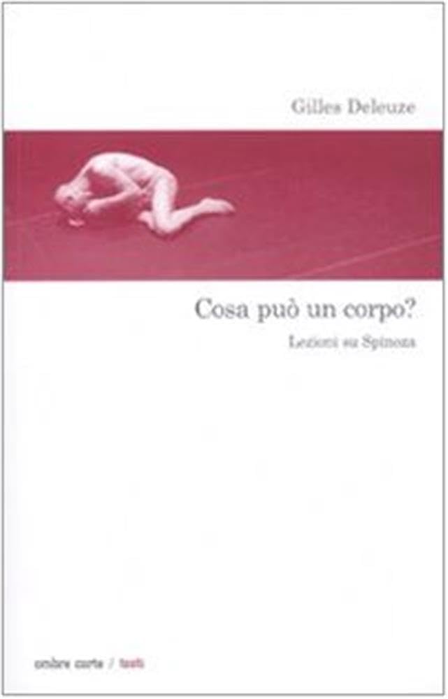 Cosa Può Un Corpo? Lezioni Su Spinoza - 4