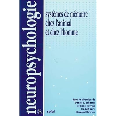 Les syst&egrave;mes de m&eacute;moire chez l'animal et chez l'homme