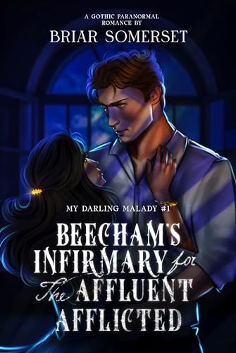 Beecham's Infirmary for the Affluent Afflicted: A Victorian Gothic Paranormal Romance Novella (Alternate Cover Edition) (English Edition)
