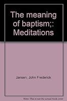 The meaning of baptism;: Meditations B0007EJX8E Book Cover