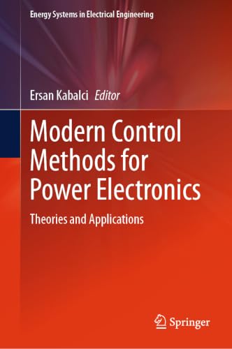 Modern Control Methods for Power Electronics: Theories and Applications (Energy Systems in Electrical Engineering) image 2